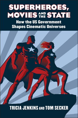 Superheroes Movies And The State How The Us Government Shapes Cinematic Universes Tom Secker