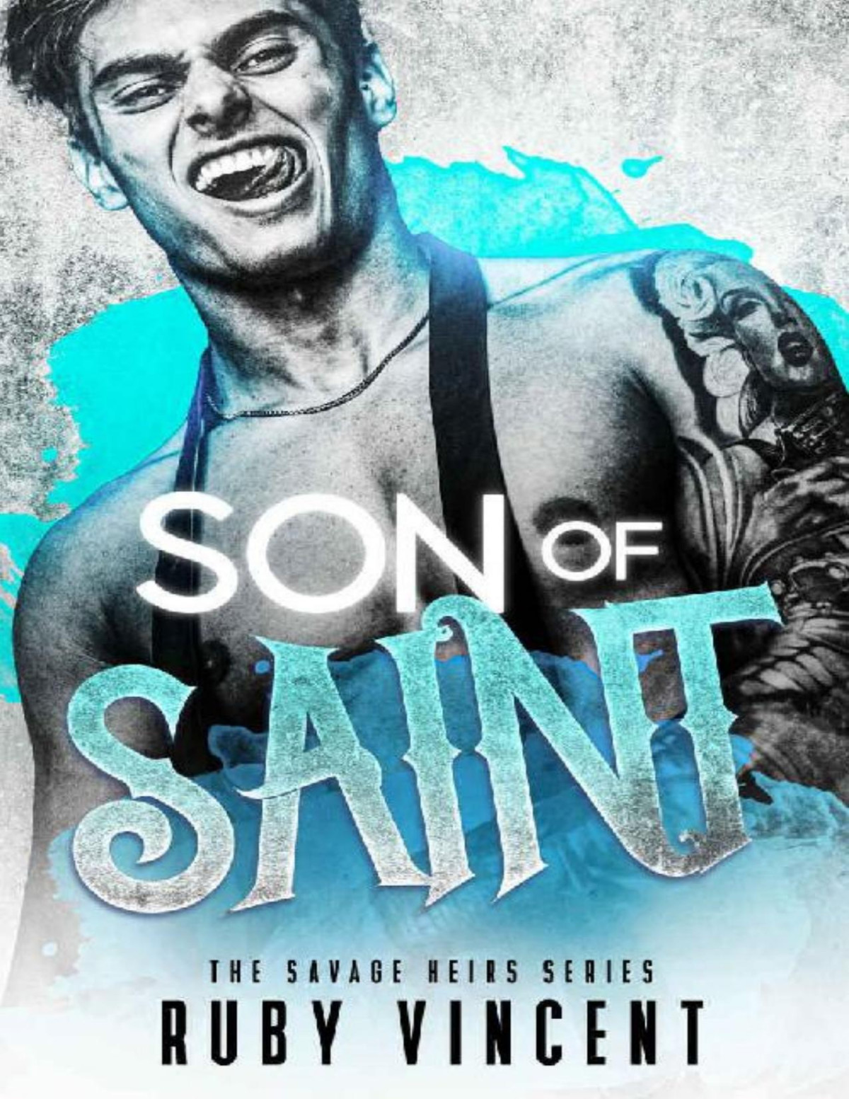 Son Of Saint A Dark Romance The Savage Heirs Series Book 1 Ruby Vincent