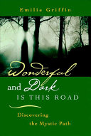 Wonderful And Dark Is This Road Emilie Griffin