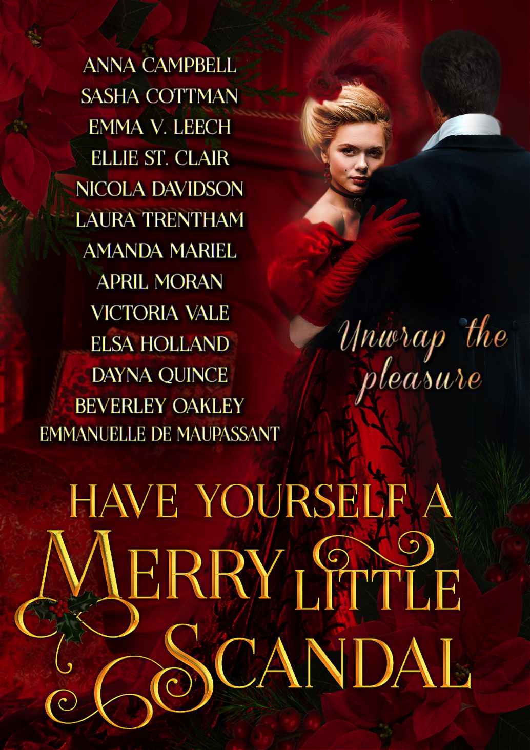 Have Yourself A Merry Little Scandal A Christmas Collection Of Historical Romance Have Yourself A Merry Little Book 1 Anna Campbell Sasha Cottman Victoria Vale Nicola Davidson Emma V Leech Amanda Mariel Ellie St Clair Laura Trentham April Moran Emmanuelle De Maupassant