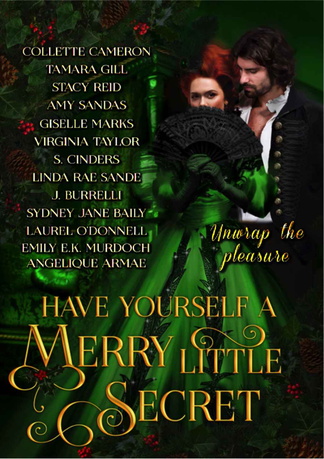 Have Yourself A Merry Little Secret A Christmas Collection Of Historical Romance Have Yourself A Merry Little Book 2 Collette Cameron Tamara Gill Stacy Reid Sydney Jane Baily Laurel Odonnell Linda Rae Sande Emily Ek Murdoch Amy Sandas Angelique Armae S Cinders