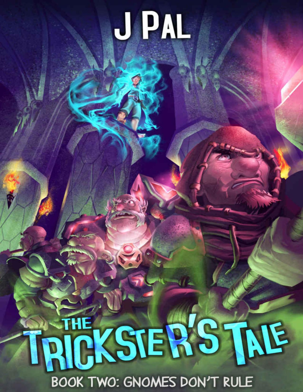 The Tricksters Tale 2 Gnomes Dont Rule A Litrpg Adventure The Tricksters Tale J Pal