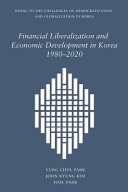 Financial Liberalization And Economic Development In Korea 19802020 Yung Chul Park