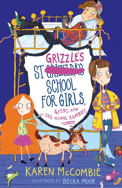 St Grizzles School For Girls Geeks And Tagalong Zombies Karen Mccombie