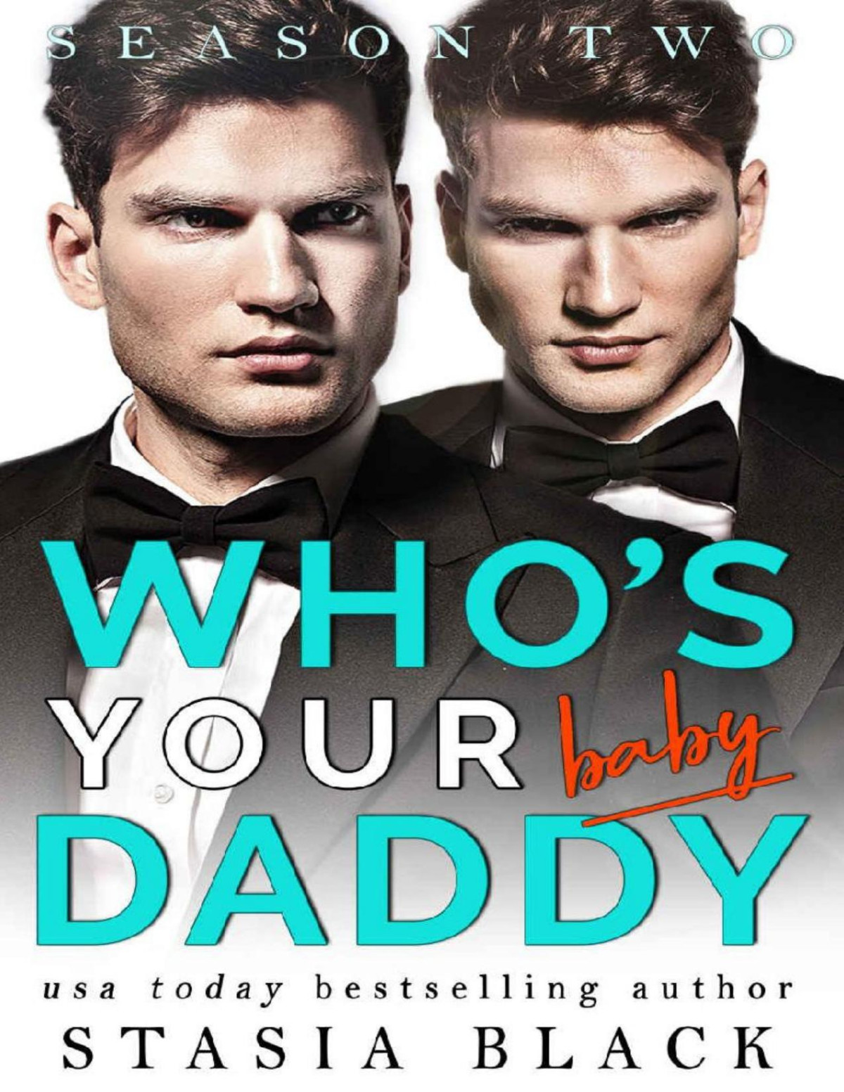 Whos Your Baby Daddy A Why Choose Romance Complete Season 2 Whos Your Daddy Stasia Black
