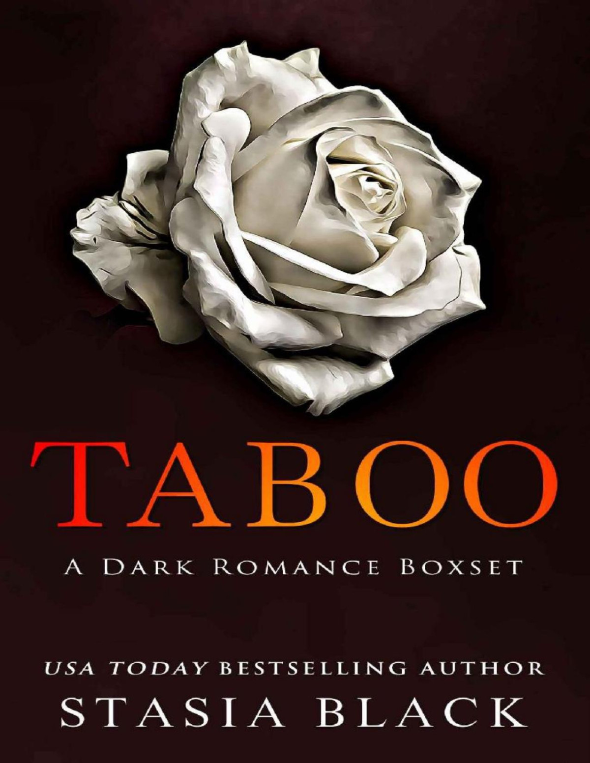 Taboo A Dark Romance Collection Stasia Black