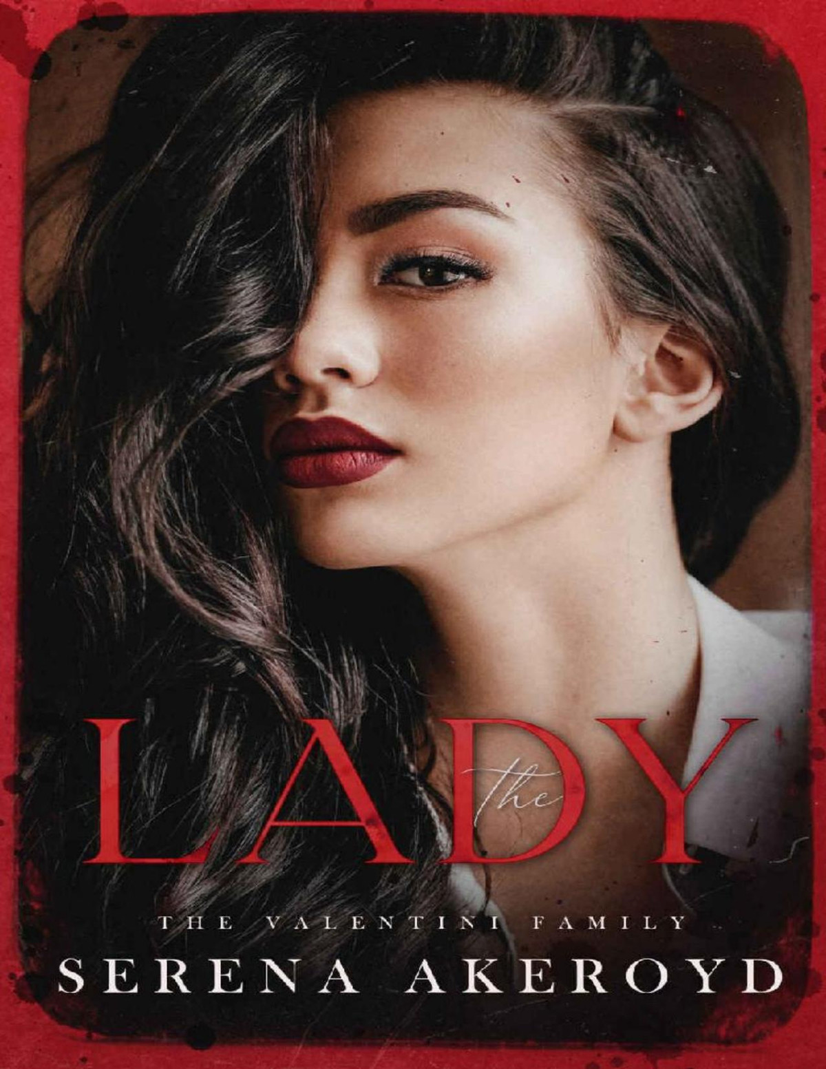 The Lady Part Two Of The Oath Duet An Italian Mafia Romance The Valentini Family Book 2 Serena Akeroyd