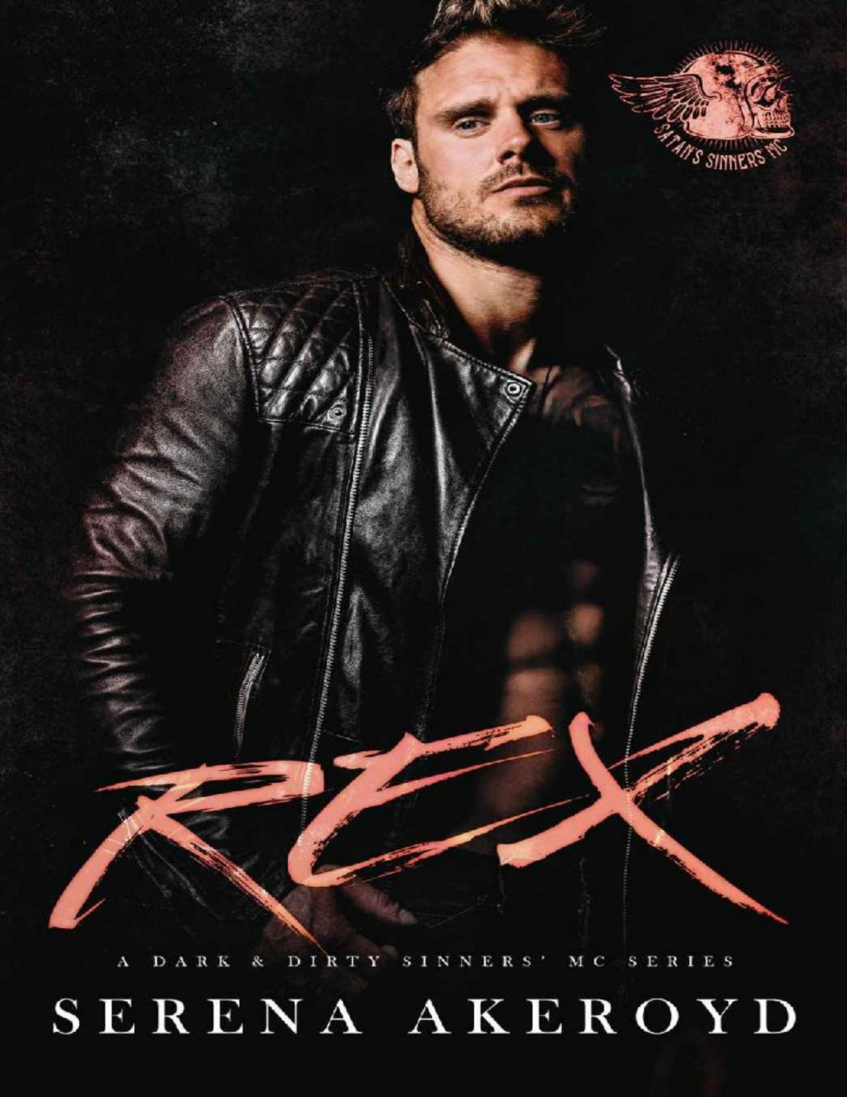 Rex A Dark Mc Romance A Dark Dirty Sinners Mc Series Book 9 Serena Akeroyd