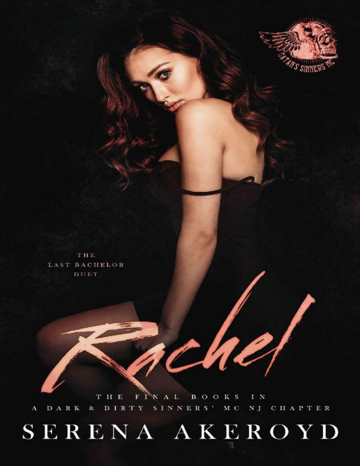 Rachel A Dark Mc Romance A Dark Dirty Sinners Mc Series Book 10 Serena Akeroyd