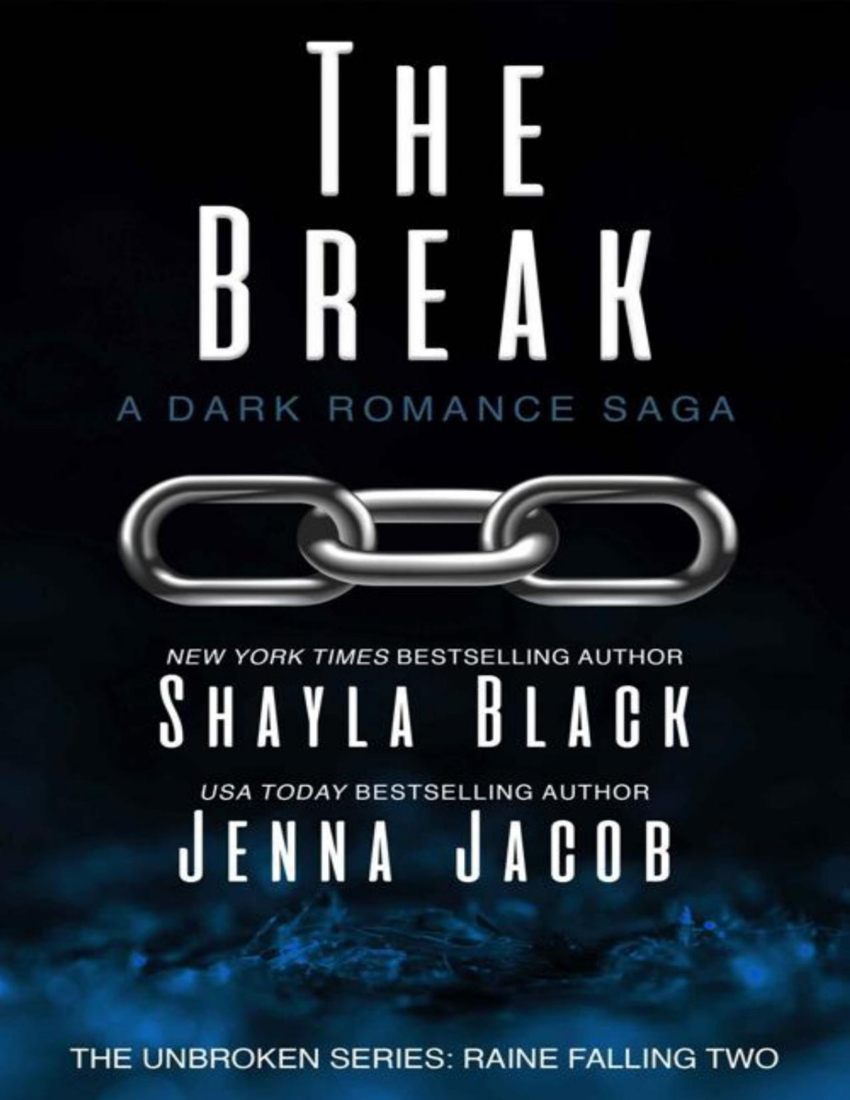 The Break Unbroken Raine Falling Book 2 Shayla Black Jenna Jacob