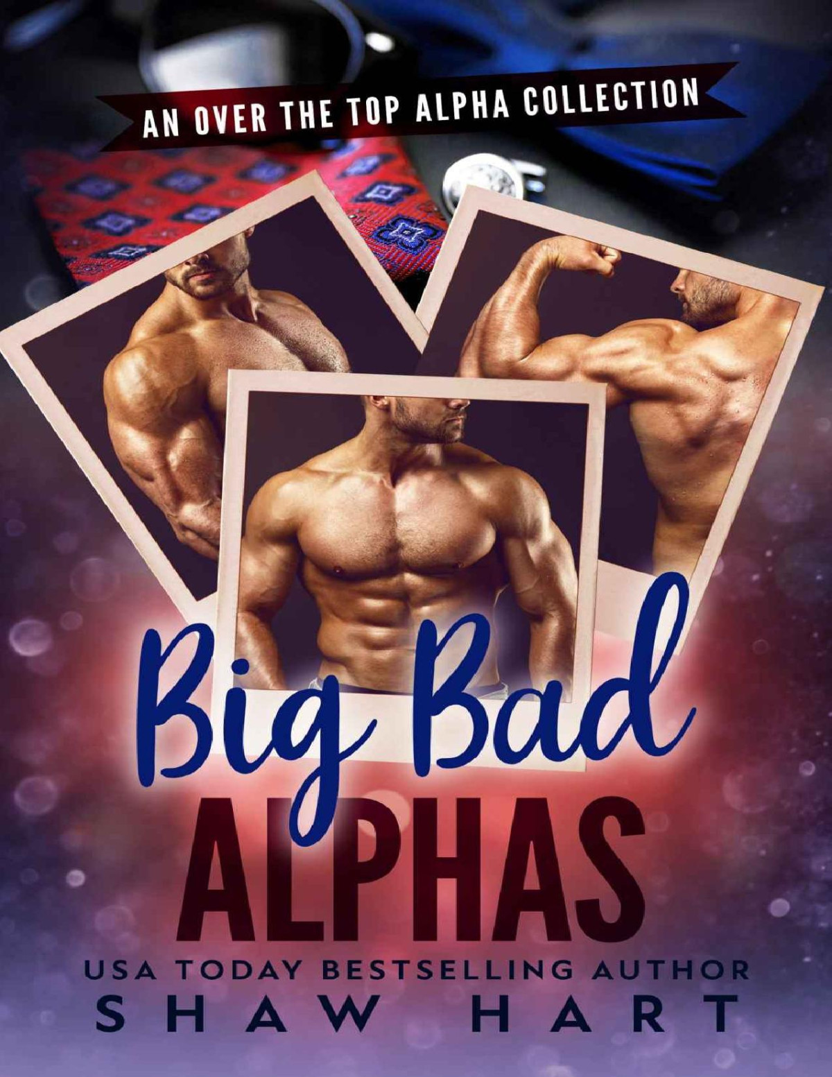 Big Bad Alphas 1st Edition Hart Shaw