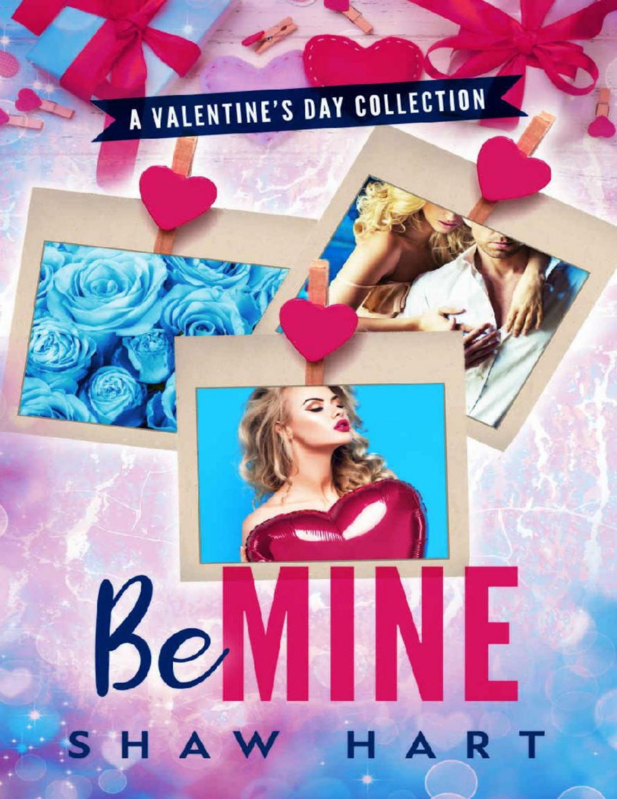 Be Mine A Holiday Collection Holiday Hearts Book 1 1st Edition Shaw Hart