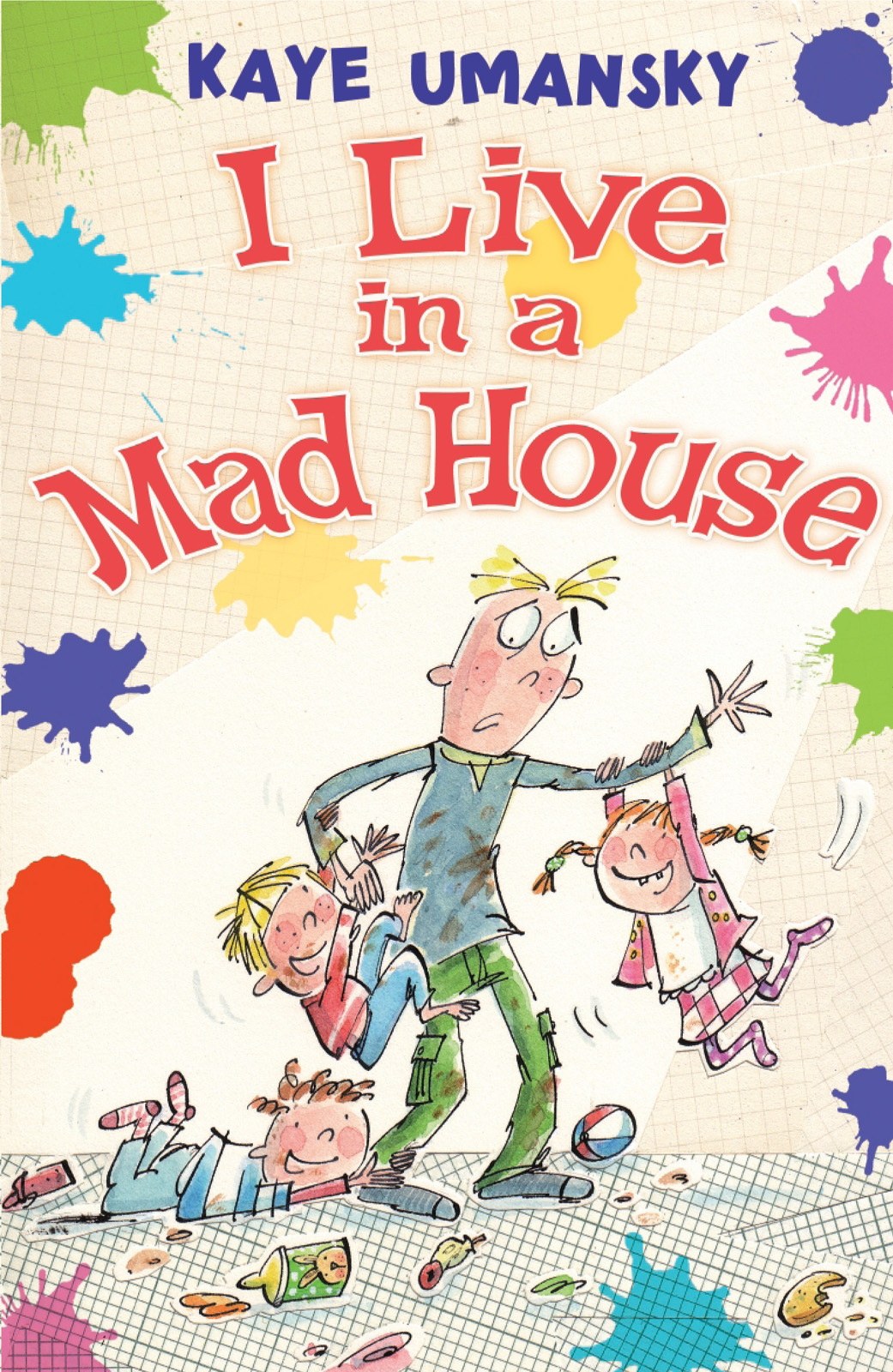 I Live In A Mad House Kaye Umansky