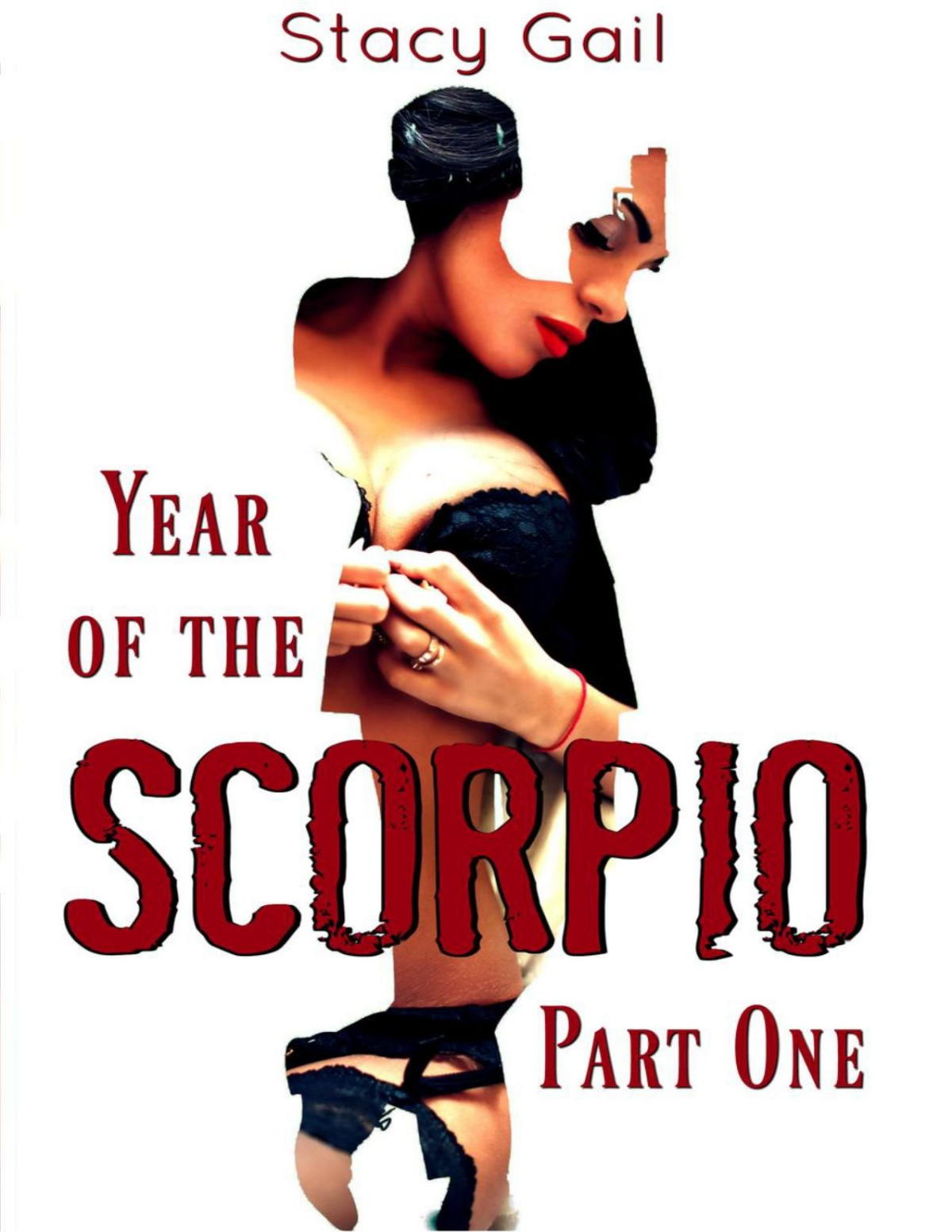 Year Of The Scorpio Part One Stacy Gail