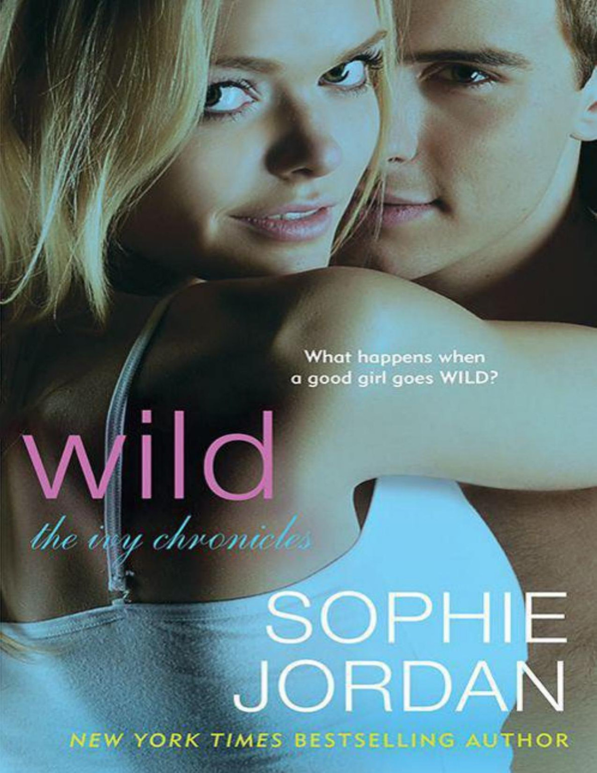 Wild The Ivy Chronicles Sophie Jordan