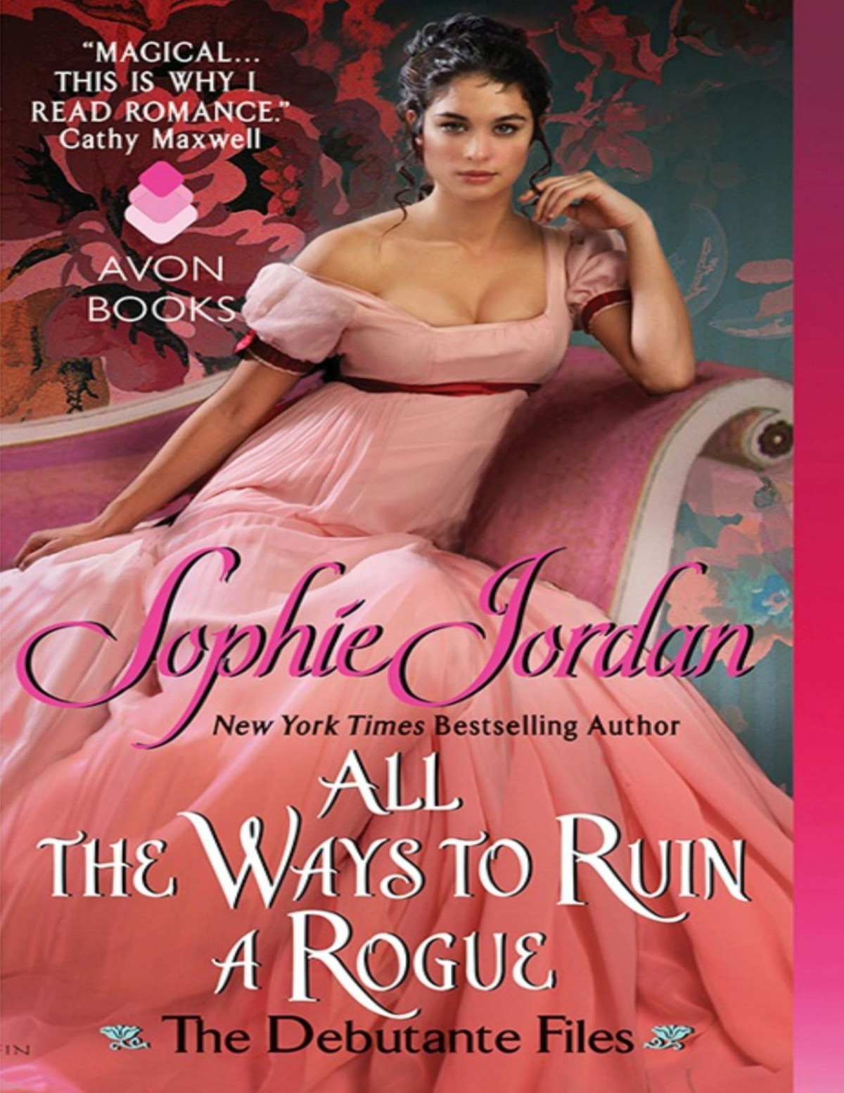 All The Ways To Ruin A Rogue The Debutante Files Book 2 Sophie Jordan