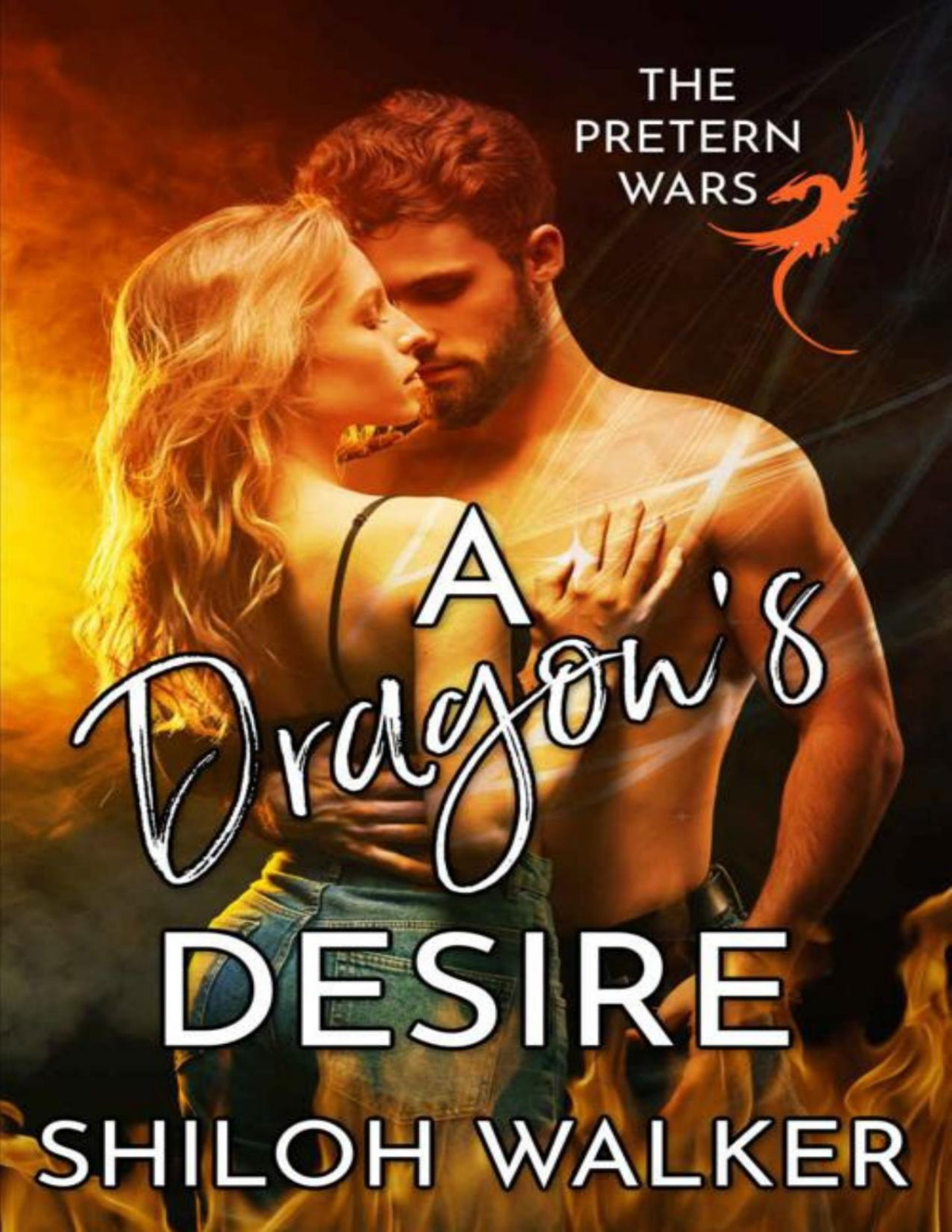 A Dragons Desire The Pretern Wars Book 2 Shiloh Walker