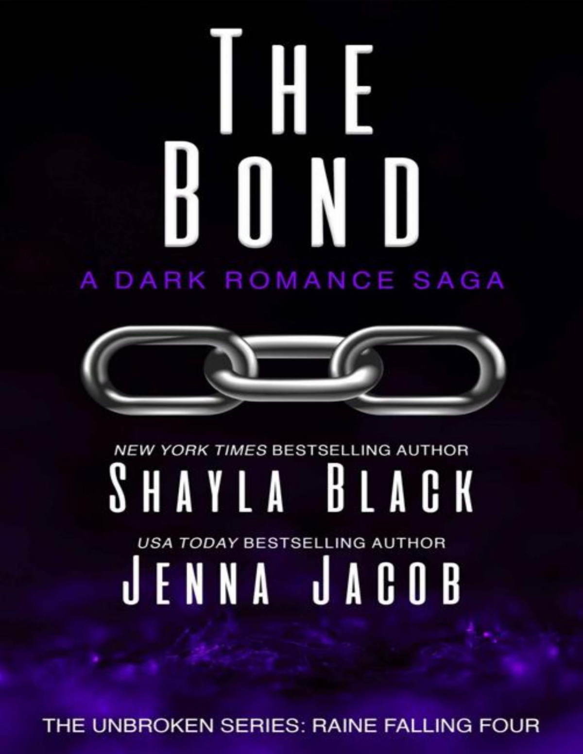 The Bond Unbroken Raine Falling Book 4 Shayla Black Jenna Jacob
