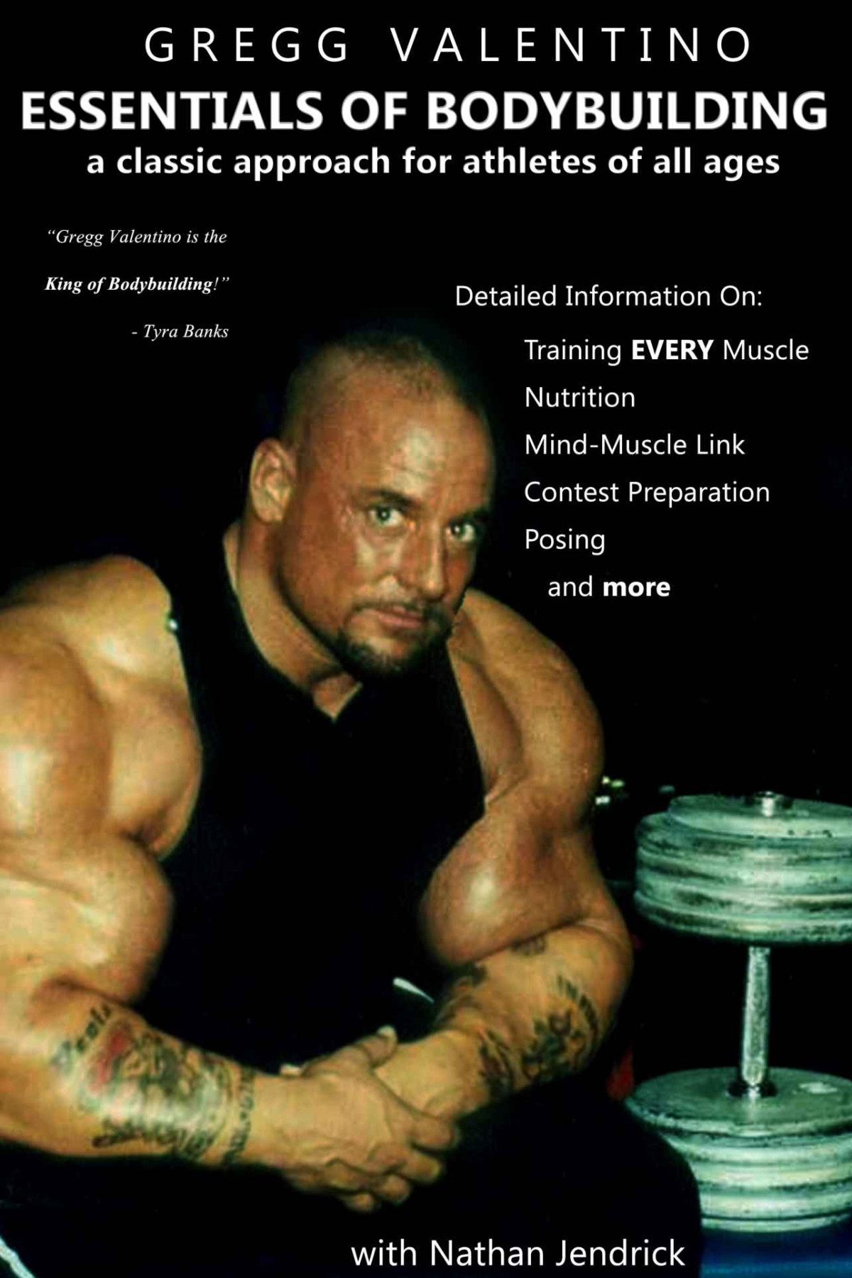 Gregg Valentinos Essentials Of Bodybuilding A Classic Approach For Athletes Of All Ages Gregg Valentino Nathan Jendrick