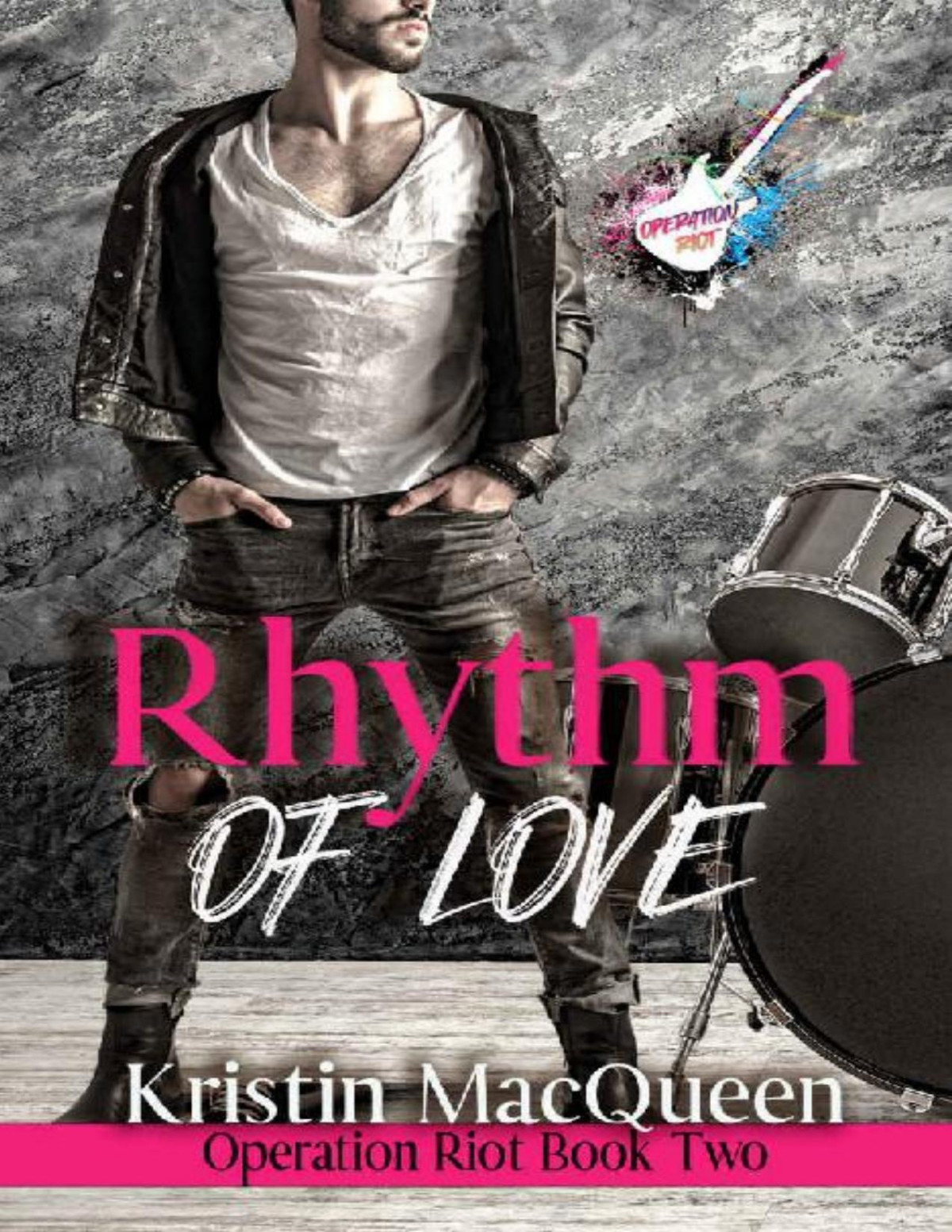 Rhythm Of Love A Rock Star Romance Operation Riot Book 2 Kristin Macqueen