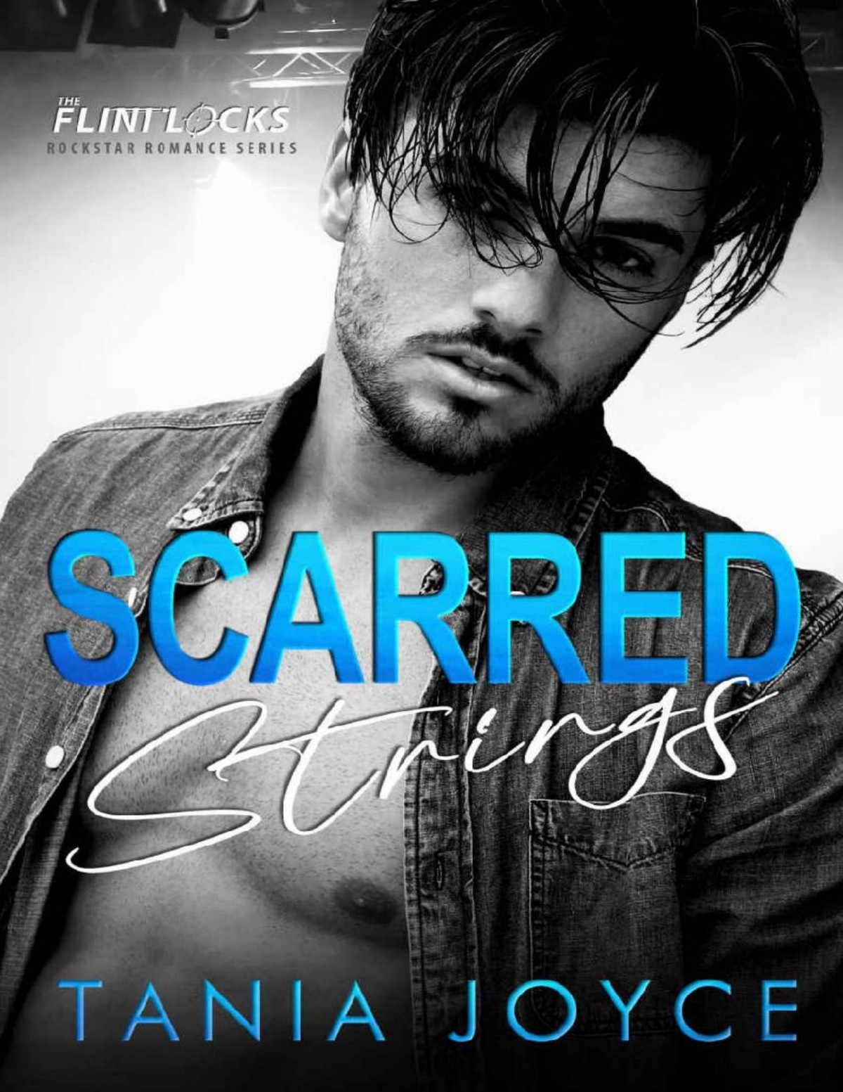 Scarred Strings A Fake Relationship Rockstar Romance The Flintlocks Series Book 1 Tania Joyce