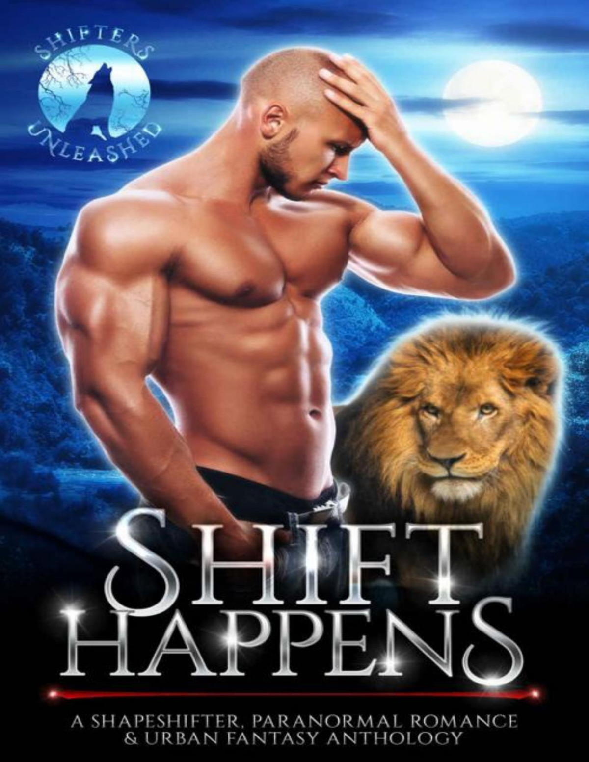 Shift Happens A Shapeshifter Paranormal Romance Urban Fantasy Anthology Shifters Unleashed Gina Kincade Cd Gorri Erzabet Bishop Shifters Unleashed Lesli Richardson Lulu M Sylvian Bethany Shaw Erica Himy Cassandra Featherstone N Gray Sassa Daniels Roxy Matthews Tl Reeve Michele Ryan