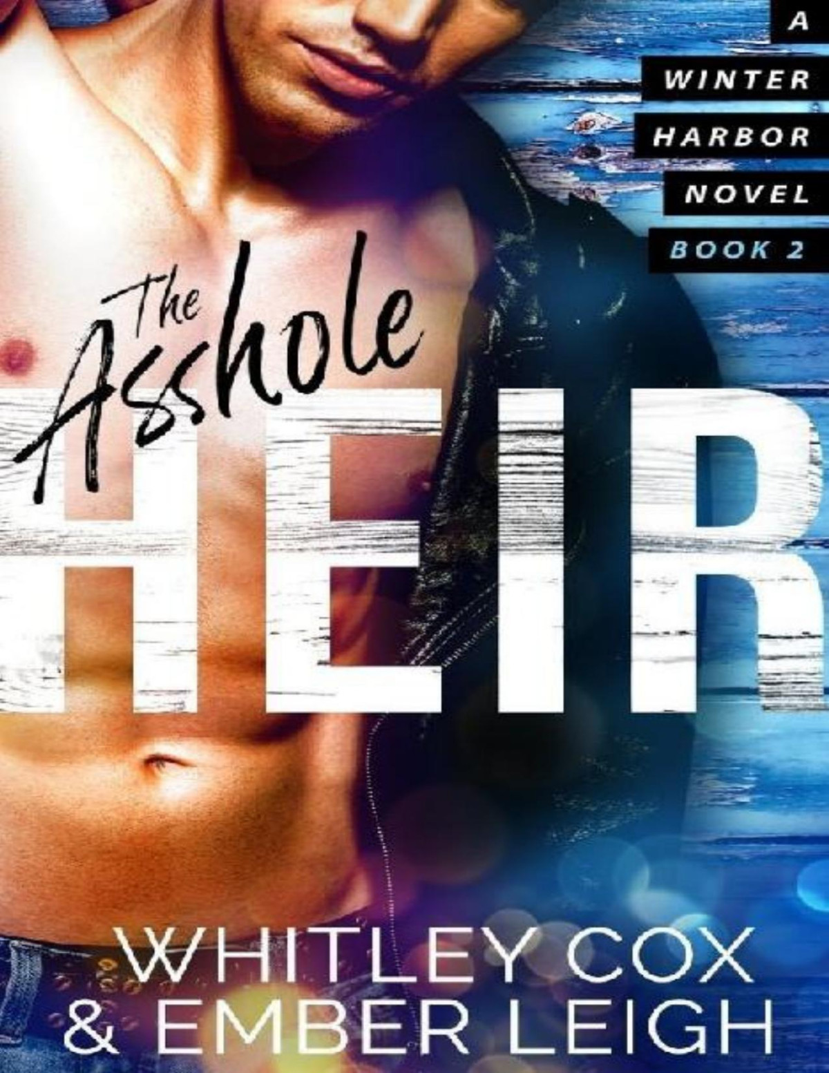The Asshole Heir Winter Harbor Heroes Book 2 Whitley Cox Ember Leigh