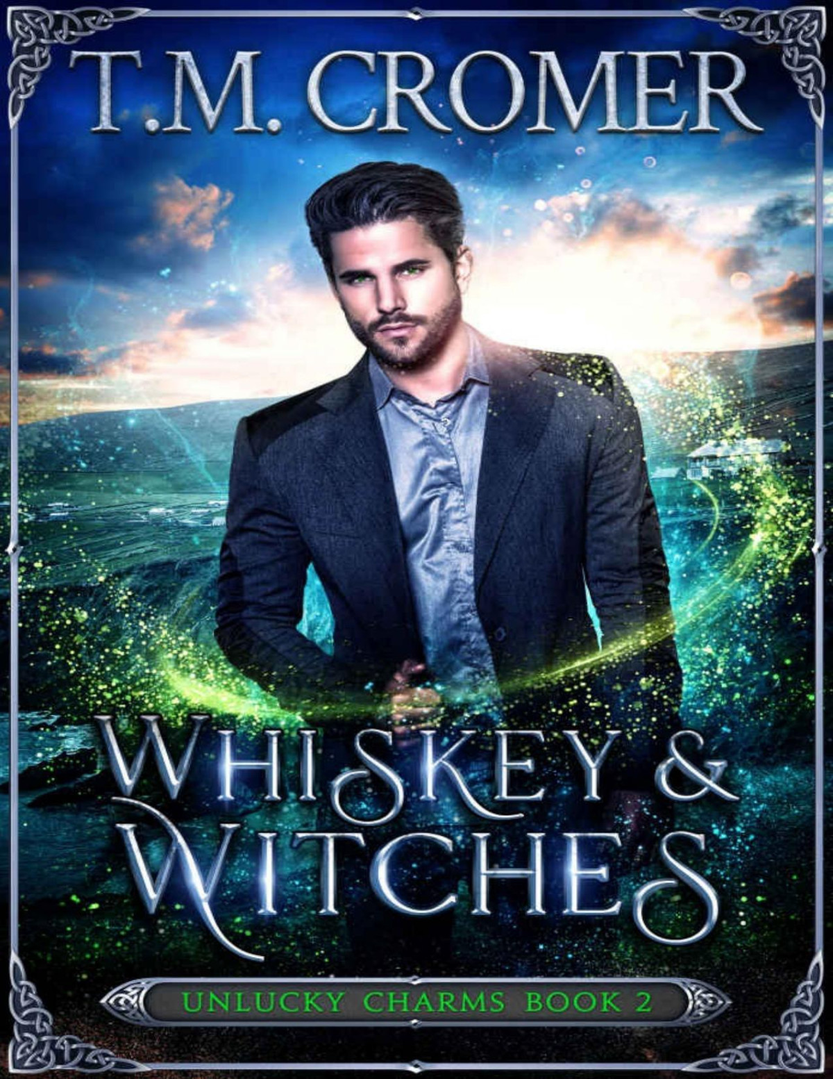 Whiskey Witches The Unlucky Charms Book 2 Tm Cromer