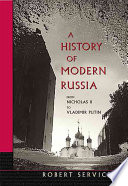 A History Of Modern Russia From Nicholas Ii To Vladimir Putin Robert Service