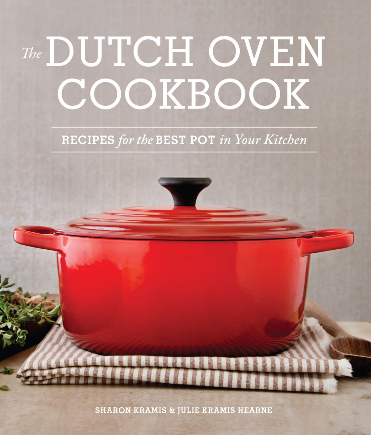 The Dutch Oven Cookbook Sharon Kramis