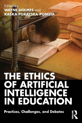 The Ethics Of Artificial Intelligence In Education Practices Challenges And Debates Wayne Holmes