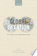 Global Taxation How Modern Taxes Conquered The World Philipp Genschel