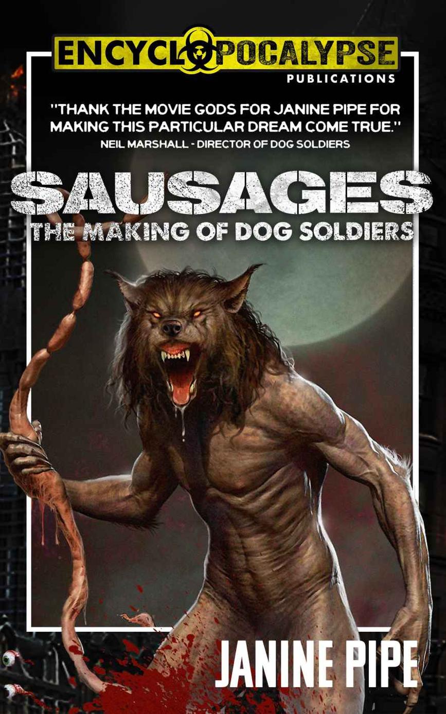 Sausages The Making Of Dog Soldiers Janine Pipe