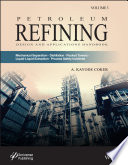 Petroleum Refining Design And Applications Handbook Volume 3 A Kayode Coker