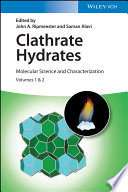 Clathrate Hydrates Molecular Science And Characterization 2 Volumes Saman Alavi