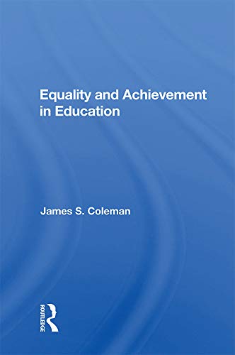 Equality And Achievement In Education 1st Edition James S Coleman