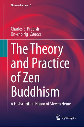 The Theory And Practice Of Zen Buddhism Charles S Prebish Oncho Ng