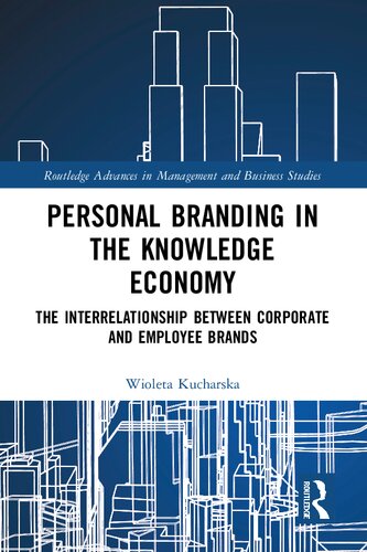 Personal Branding In The Knowledge Economy The Interrelationship Between Corporate And Employee Brands 1st Edition Wioleta Kucharska