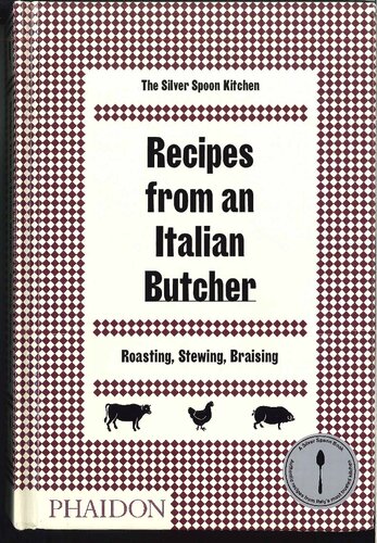 Recipes From An Italian Butcher The Silver Spoon Kitchen