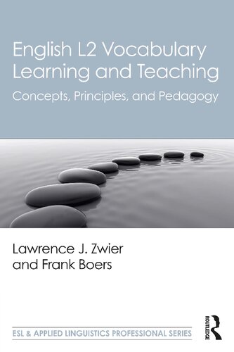 English L2 Vocabulary Learning And Teaching Concepts Principles And Pedagogy 1st Edition Lawrence J Zwier