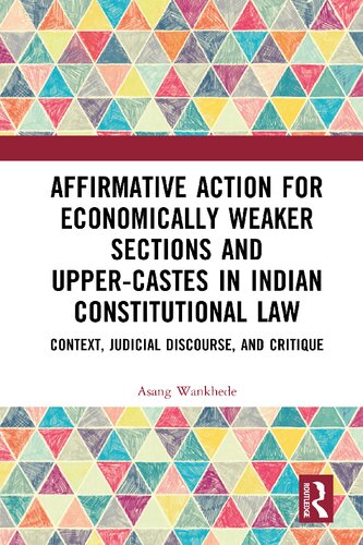 Affirmative Action For Economically Weaker Sections And Uppercastes In Indian Constitutional Law Context Asang Wankhede