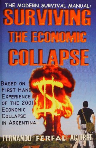 The Modern Survival Manual Surviving The Economic Collapse Fernando Ferfal Aguirre