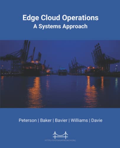Edge Cloud Operations A Systems Approach Larry Peterson Scott Baker