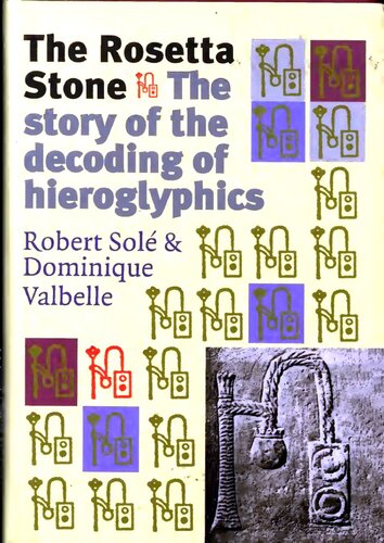 The Rosetta Stone Robert Sol Dominique Valbelle Steven Rendall