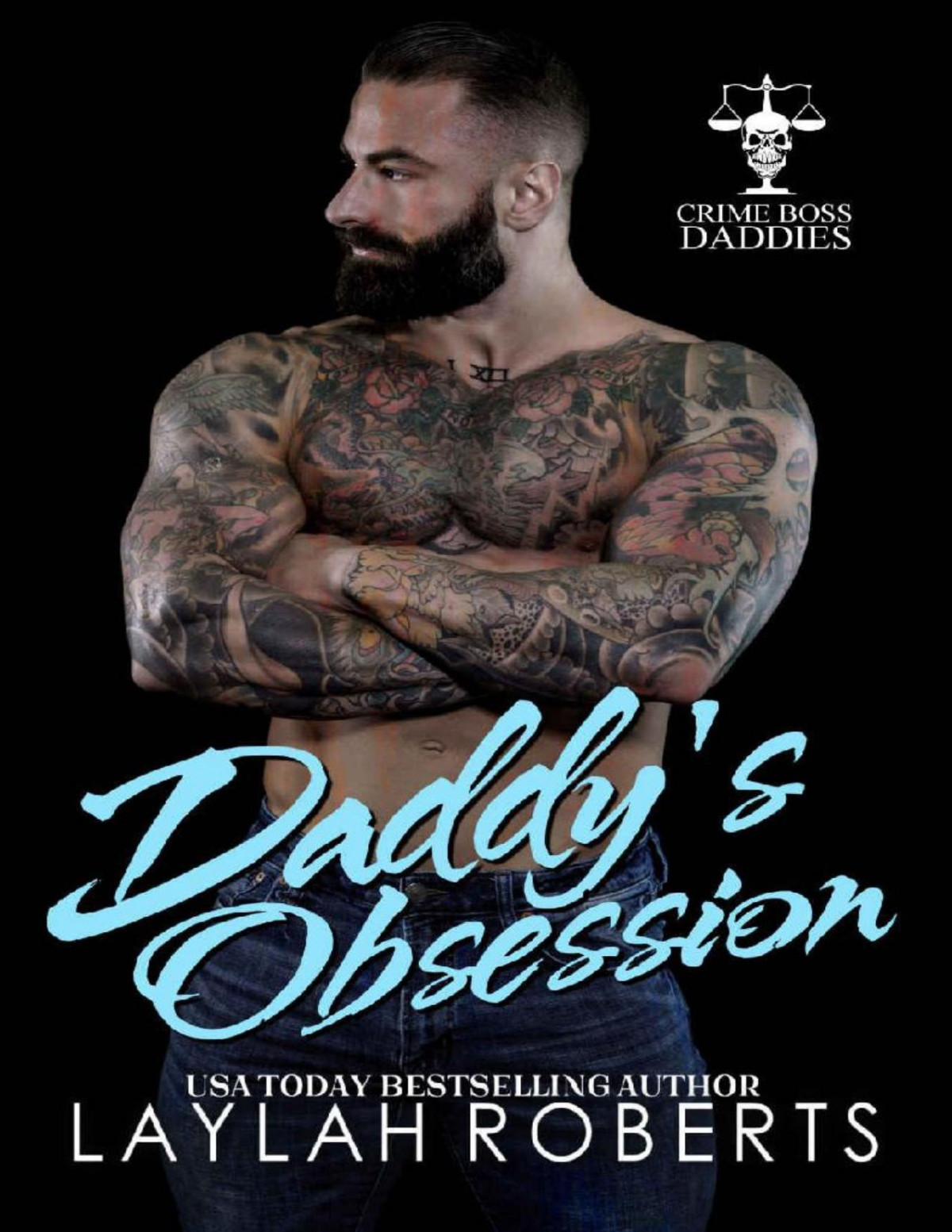 Daddys Obsession Crime Boss Daddies Book 1 1st Edition Laylah Roberts