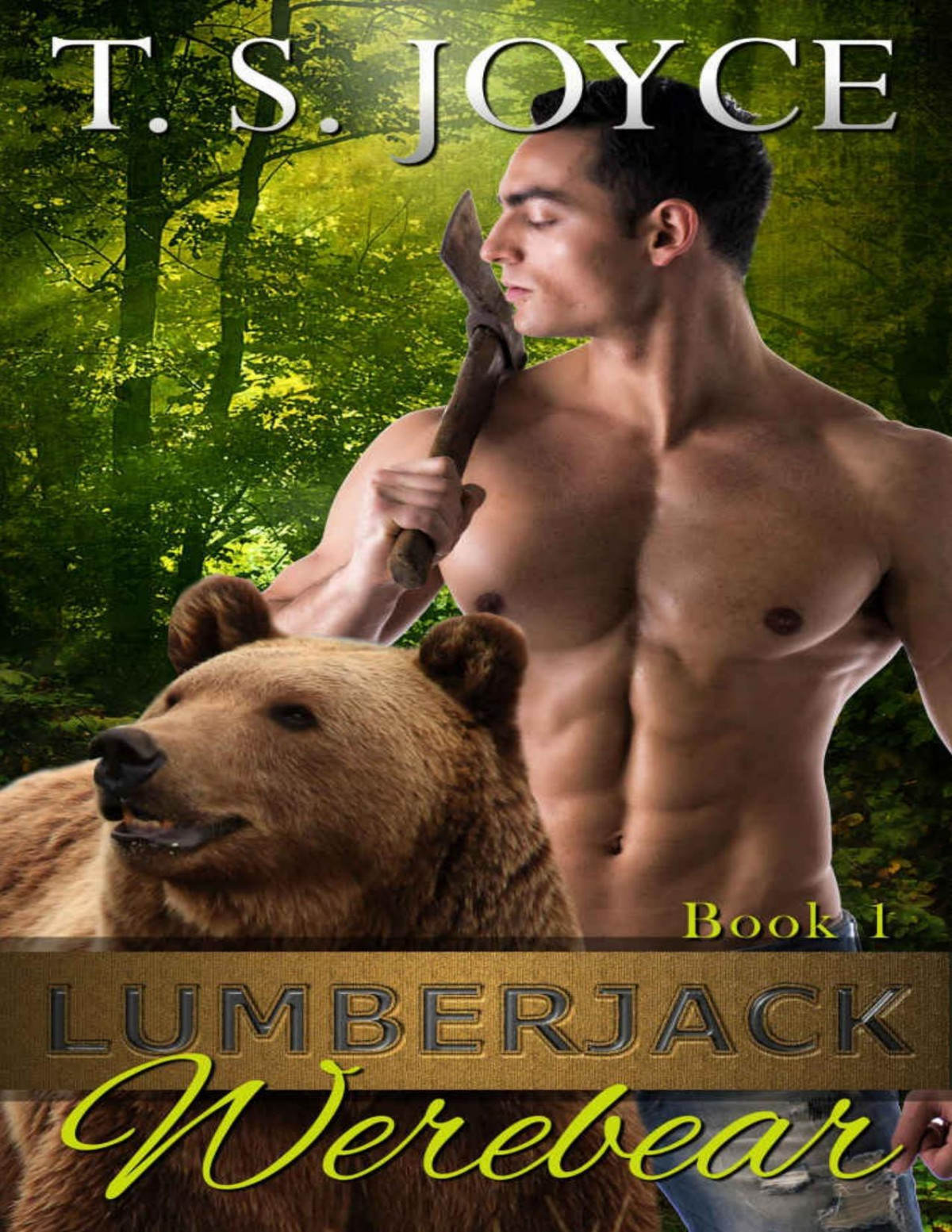 Lumberjack Werebear Saw Bears Series Book 1 T S Joyce