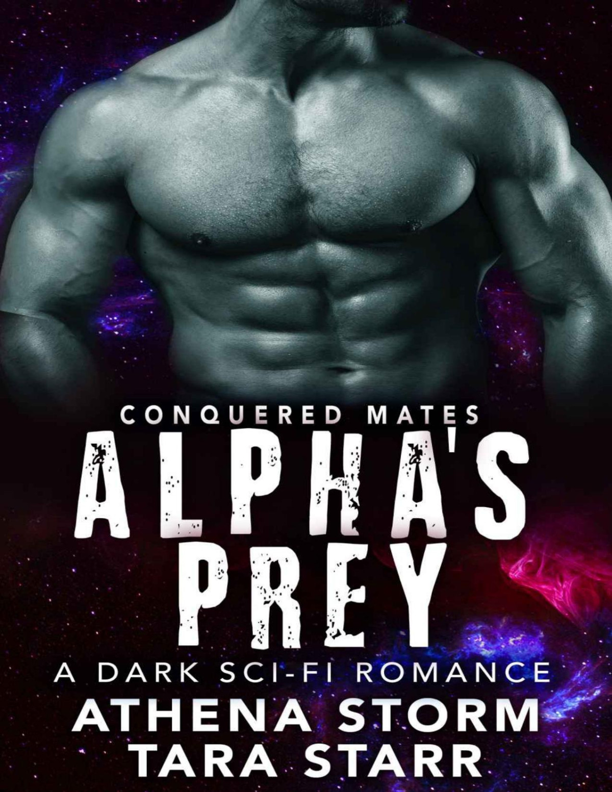 Alphas Prey A Dark Scifi Romance Conquered Mates Book 2 Athena Storm Tara Starr