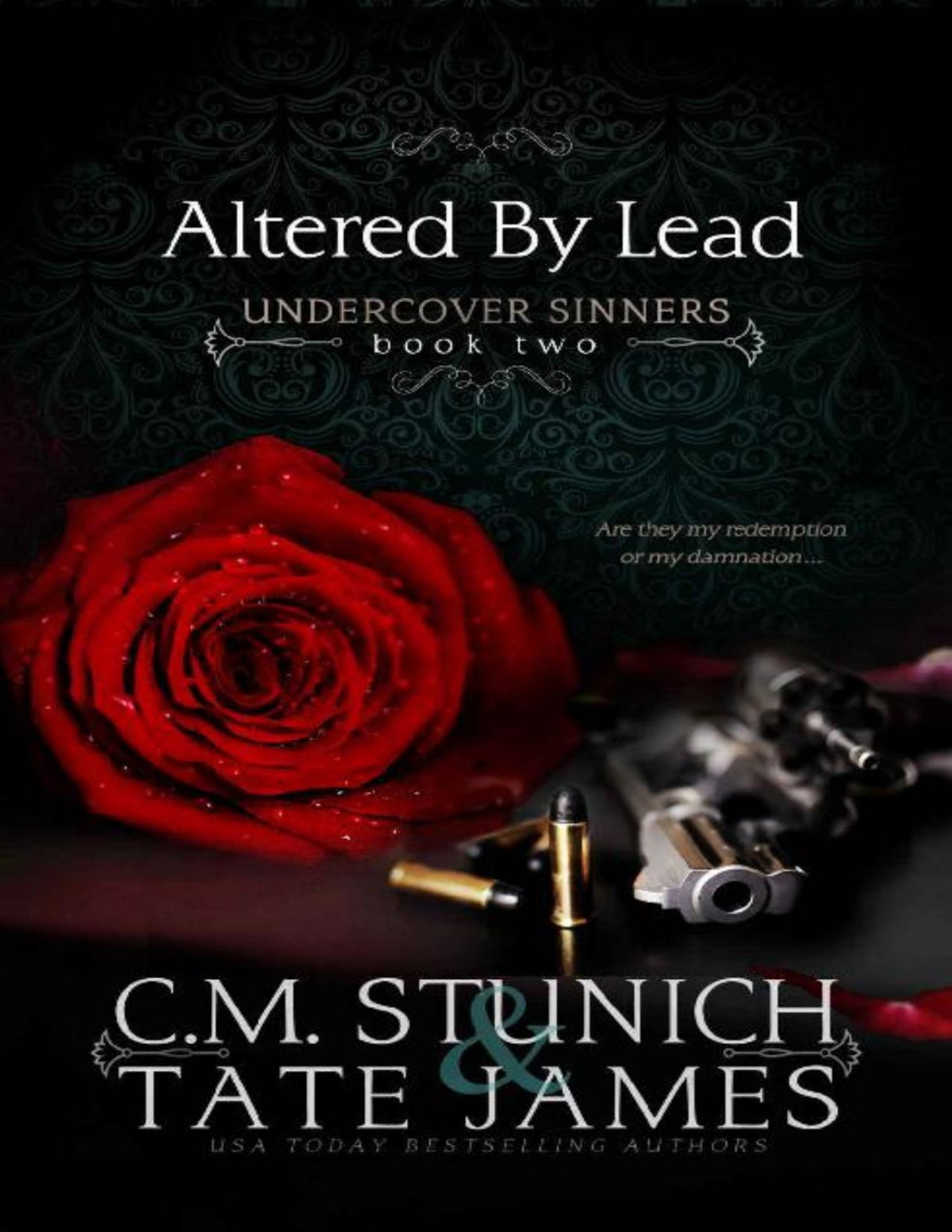 Altered By Lead Undercover Sinners Book 2 Tate James Cm Stunich