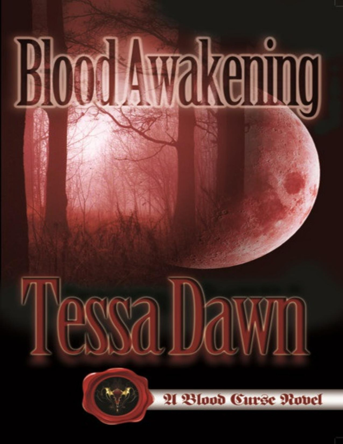 Blood Awakening Blood Curse Book 2 Tessa Dawn