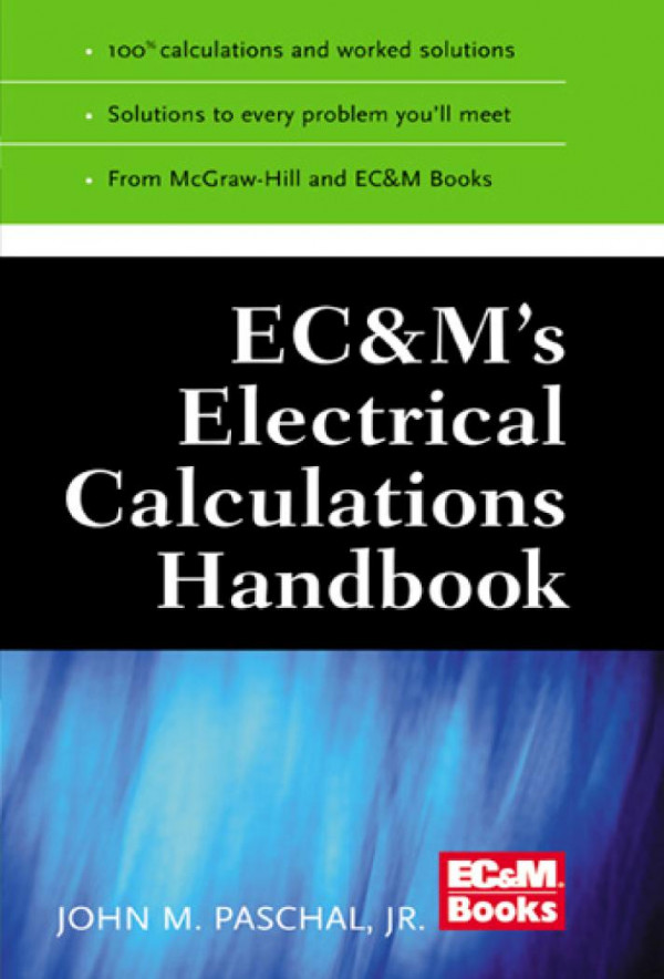 Ecms Electrical Calculations Handbook 2001th Edition John M Paschal Jr